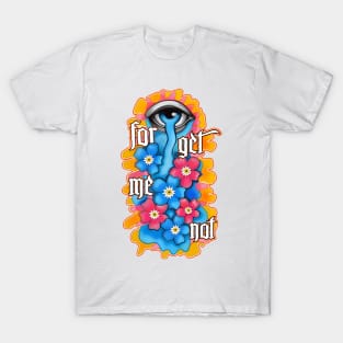 Forget me not the eye crying flowers (pink background ) T-Shirt